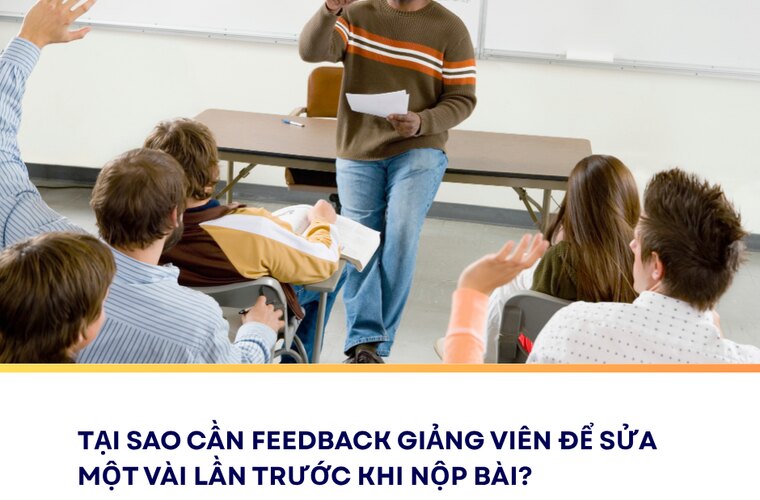 Tại sao cần feedback giảng viên để sửa một vài lần trước khi nộp bài?